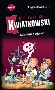 Ein Fall für Kwiatkowski (27). Milchtüten-Alarm! Banscherus, Jürgen 9783401607184