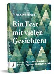 Ein Fest mit vielen Gesichtern von Kursell, Gregor 9783962511999