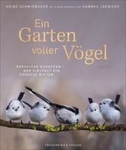 Ein Garten voller Vögel Schmidbauer, Heinz 9783954163410
