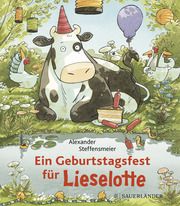 Ein Geburtstagsfest für Lieselotte Mini Steffensmeier, Alexander 9783737373005