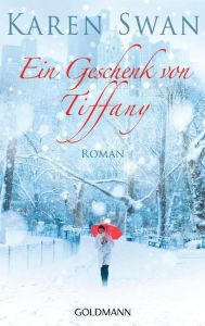 Ein Geschenk von Tiffany Swan, Karen 9783442478866