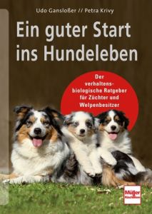 Ein guter Start ins Hundeleben Gansloßer, Udo/Krivy, Petra 9783275019953