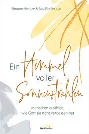 Ein Himmel voller Sonnenstrahlen Heintze, Simone/Fiedler, Julia 9783986950552