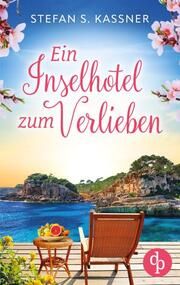 Ein Inselhotel zum Verlieben Kassner, Stefan S 9783989980723