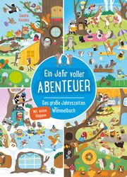 Ein Jahr voller Abenteuer - Das große Jahreszeiten-Wimmelbuch Kissling, Sandra 9783328302940
