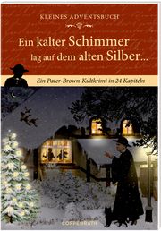 Ein kalter Schimmer lag auf dem alten Silber... Chesterton, Gilbert Keith 9783649639411