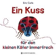 Ein Kuss für den kleinen Käfer Immerfrech Carle, Eric 9783836961073