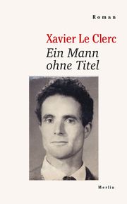 Ein Mann ohne Titel Le Clerc, Xavier/Kayser, Christiane 9783875363470