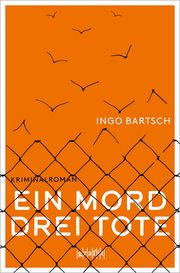 Ein Mord - drei Tote Bartsch, Ingo 9783986590178