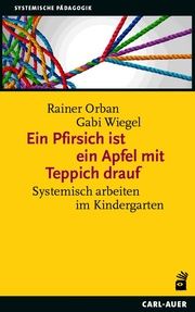 Ein Pfirsich ist ein Apfel mit Teppich drauf Orban, Rainer/Wiegel, Gabi 9783849705084