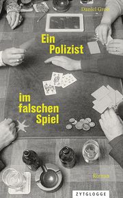 Ein Polizist im falschen Spiel Grob, Daniel 9783729651463