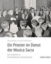 Ein Priester im Dienst an der Musica Sacra Georg Gänswein/Christian Schaller 9783795436117