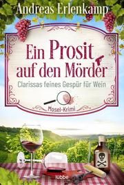 Ein Prosit auf den Mörder Erlenkamp, Andreas 9783404185382