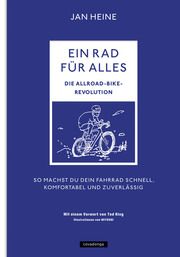 Ein Rad für alles - Die Allroad-Bike-Revolution Heine, Jan 9783957260550