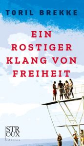 Ein rostiger Klang von Freiheit Brekke, Toril 9783948065225