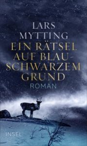 Ein Rätsel auf blauschwarzem Grund Mytting, Lars 9783458179399