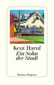 Ein Sohn der Stadt Haruf, Kent 9783257071726