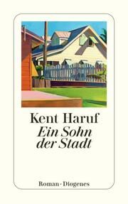 Ein Sohn der Stadt Haruf, Kent 9783257247541