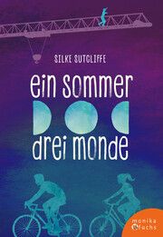 Ein Sommer, drei Monde Sutcliffe, Silke 9783947066667