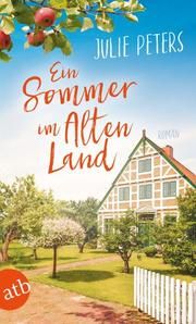 Ein Sommer im Alten Land Peters, Julie 9783746639086