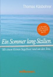 Ein Sommer lang Sizilien. Käsbohrer, Thomas 9783946014973