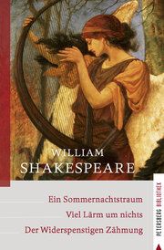 Ein Sommernachtstraum - Viel Lärm um nichts - Der Widerspenstigen Zähmung Shakespeare, William 9783755300328