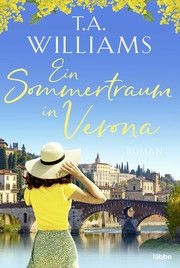 Ein Sommertraum in Verona Williams, T A 9783404188239