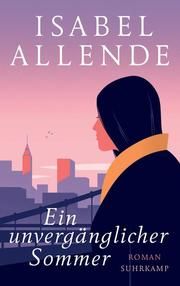 Ein unvergänglicher Sommer Allende, Isabel 9783518470015