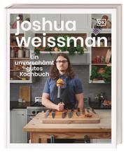 Ein unverschämt gutes Kochbuch Weissman, Joshua 9783831044245