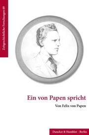 Ein von Papen spricht Papen, Felix von 9783428192823