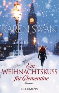 Ein Weihnachtskuss für Clementine Swan, Karen 9783442481927