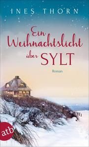 Ein Weihnachtslicht über Sylt Thorn, Ines 9783746636221