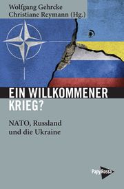 Ein willkommener Krieg? Wolfgang Gehrcke/Christiane Reymann 9783894388010