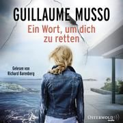 Ein Wort, um dich zu retten Musso, Guillaume 9783869524986