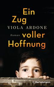 Ein Zug voller Hoffnung Ardone, Viola 9783570104637