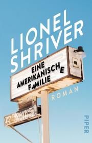 Eine amerikanische Familie Shriver, Lionel 9783492314008