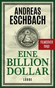 Eine Billion Dollar Eschbach, Andreas 9783404192892