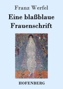 Eine blaßblaue Frauenschrift Franz Werfel 9783843050654