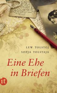 Eine Ehe in Briefen Tolstoj, Lew/Tolstaja, Sofja 9783458357865
