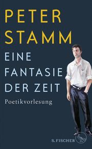 Eine Fantasie der Zeit Stamm, Peter 9783103975277