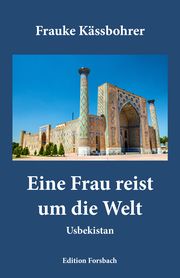 Eine Frau reist um die Welt Kässbohrer, Frauke 9783959041638