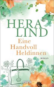 Eine Handvoll Heldinnen Lind, Hera 9783453361416