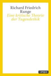 Eine kritische Theorie der Tugendethik Runge, Richard Friedrich 9783593516998