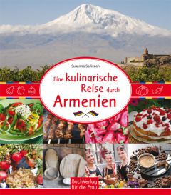 Eine kulinarische Reise durch Armenien Sarkisian, Susanna 9783897984431