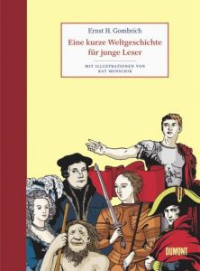 Eine kurze Weltgeschichte für junge Leser Gombrich, Ernst H 9783832196530