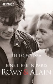 Eine Liebe in Paris - Romy und Alain Wydra, Thilo 9783453606197