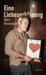 Eine Liebeserklärung Rosenbaum, Björn 9783954611690