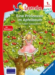 Eine Prinzessin im Apfelbaum - lesen lernen mit dem Leseraben - Erstlesebuch - Kinderbuch ab 6 Jahren - Lesenlernen 1. Klasse Jungen und Mädchen (Leserabe 1. Klasse) Tritsch, Iris 9783473463749