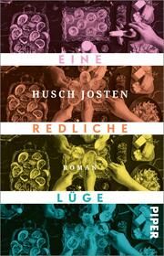 Eine redliche Lüge Josten, Husch 9783492319607