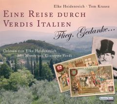 Eine Reise durch Verdis Italien Heidenreich, Elke/Krausz, Thomas 9783837122541